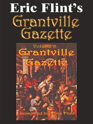 cover image of Eric Flint's Grantville Gazette Volume 6